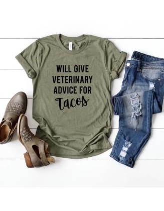 Will Give Veterinary Advice for Tacos Shirt